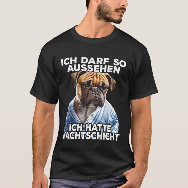 Mops Spruch Lustig Geschenk I Ich hatte Nachtschic T Shirt (Framsida)