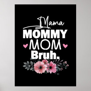 Mor Art Mamma Mamma Bruh Blommigt Birthday Poster