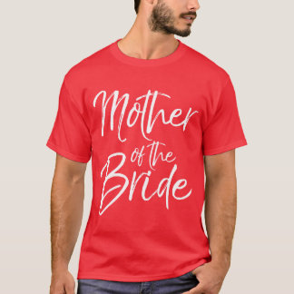 Mor av gåva till Möhippan Bride for Mammor T Shirt