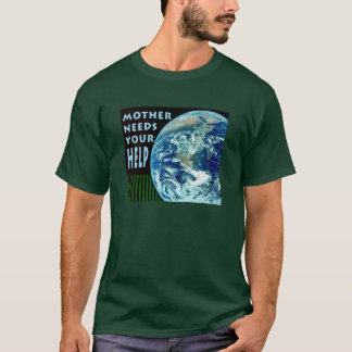 Mor behöver din hjälp T-shirt