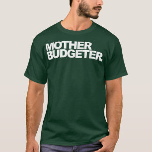Mor budgeter t shirt
