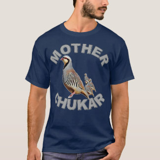 Mor Chukar Funny Upland Game Hunting T Shirt