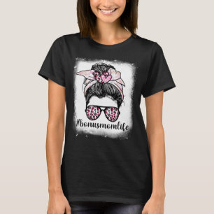 Mor-dagen Bonus Mamma Life Bleacher Messy Bun Leo T Shirt