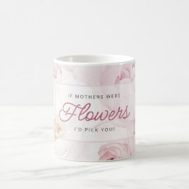 Mor-dags blommor jag skulle plocka dig kaffemugg