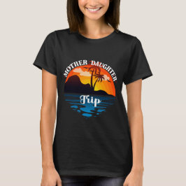 Mor Daughn Resa, Family Vacation Sunset T Shirt
