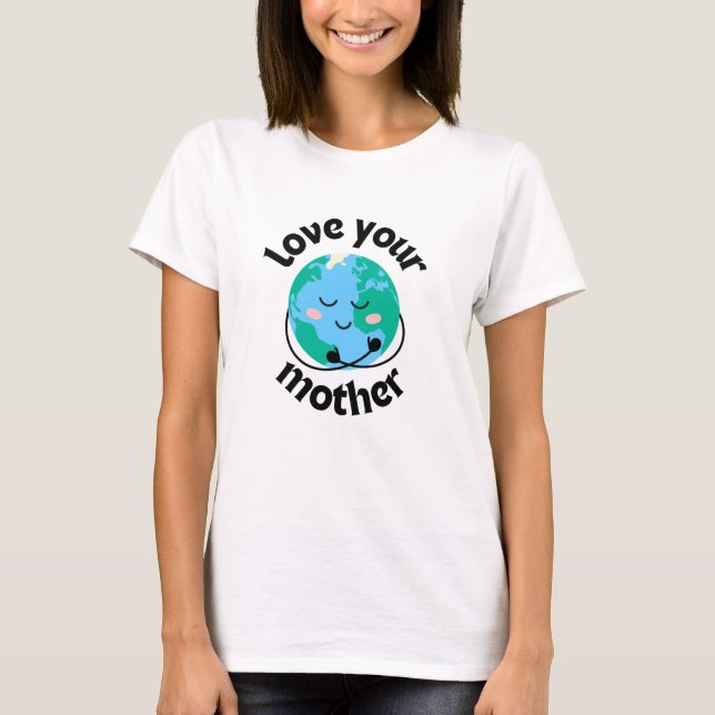 MOR EARTH - Kärlek Din Mor T-Shirt (Framsida)