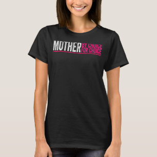 Mor efter Choice Pro Choice Pro Choice Feminist Ri T Shirt
