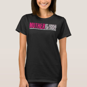 Mor efter Choice Pro Choice Pro Choice Feminist Ri T Shirt