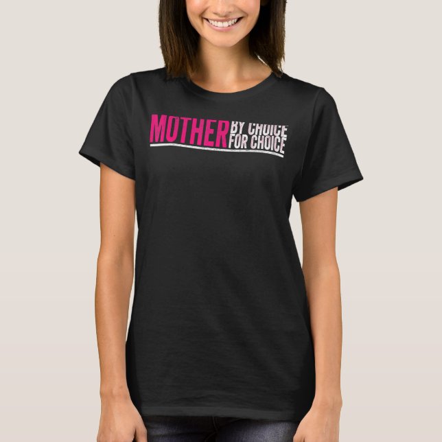 Mor efter Choice Pro Choice Pro Choice Feminist Ri T Shirt (Framsida)