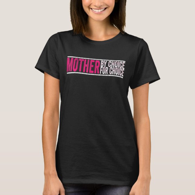 Mor efter Choice Pro Choice Pro Choice Feminist Ri T Shirt (Framsida)