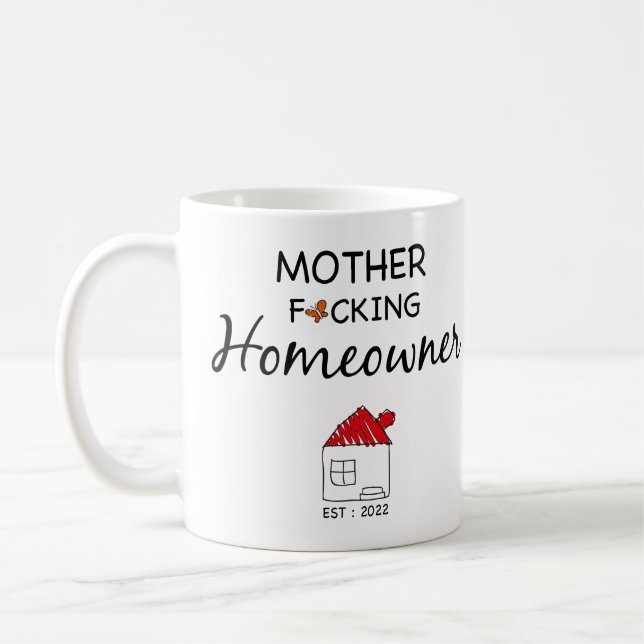 Mor F*cking Homeowner Est : 2022 Kaffemugg (Vänster)
