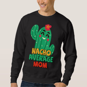 Mor Fiesta Nacho Average Mamma Cactus Cinco De M Lång Ärmad Tröja