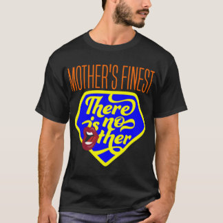 Mor finaste Det finns inga andra klassiska T-Shirt