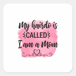 Mor Gift jag är Mamma Fyrkantigt Klistermärke
