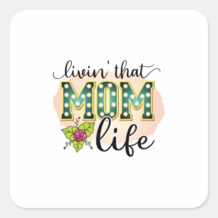 Mor Gift Livin Mamma Life Fyrkantigt Klistermärke