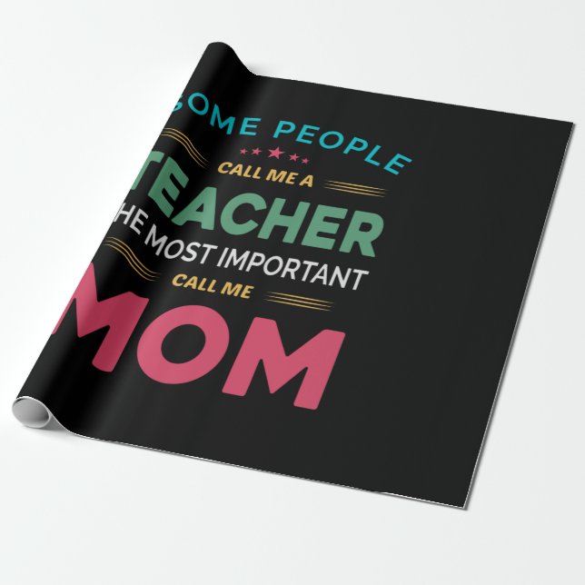 Mor Gift.. Vissa kallar mig Lärare Mamma Presentpapper (Utrullad)