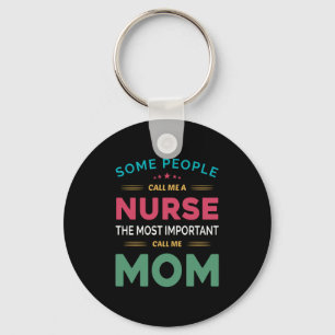 Mor Gift.. Vissa kallar mig Nurse Mamma Nyckelring