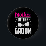 Mor i Bachelor-partiet Groom Ord Bröllop Knapp<br><div class="desc">Mor i Bachelor-partiet Groom Ord Bröllop</div>