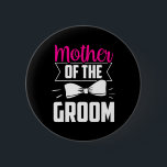 Mor i Bachelor-partiet Groom Ord Bröllop Knapp<br><div class="desc">Mor i Bachelor-partiet Groom Ord Bröllop</div>