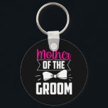 Mor i Bachelor-partiet Groom Ord Bröllop Nyckelring<br><div class="desc">Mor i Bachelor-partiet Groom Ord Bröllop</div>