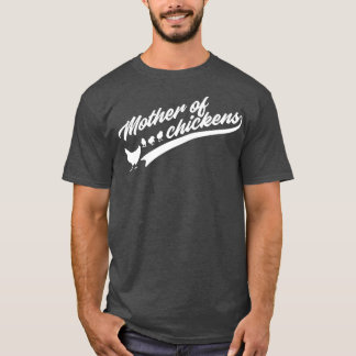Mor i Chickens Funny Chicken Gift Chicken Mamma T Shirt