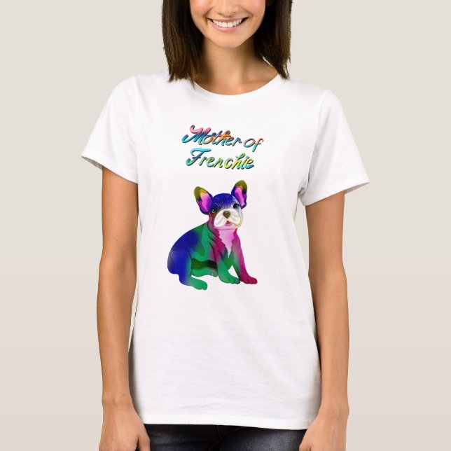 Mor i Frenchie Spray Pawarded Fransk Bulldog T Shirt (Framsida)