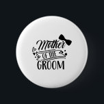 Mor i Groom Bachelor-Bröllopsfesten Ord Knapp<br><div class="desc">Mor vid Groom Bachelor-Bröllopsfesten Ord Mamma Mamma</div>