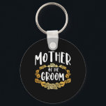 Mor i Groom Bachelorette Party Group 1 Nyckelring<br><div class="desc">Mor i Groom Bachelorette Party Group 1</div>