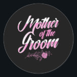 Mor i Groom Bröllopsdag Bachelorette Party Runt Klistermärke<br><div class="desc">Mor i Groom Bröllopsdag Bachelorette Party Mamma Mamma</div>
