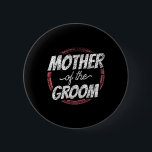 Mor i Groom Bröllopsfest Bachelor Mamma Mamma Knapp<br><div class="desc">Mor i Groom Bröllopsfest Bachelor Mamma Mamma 1</div>