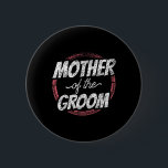 Mor i Groom Bröllopsfest Bachelor Mamma Mamma Knapp<br><div class="desc">Mor i Groom Bröllopsfest Bachelor Mamma Mamma 1</div>