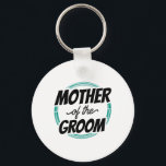 Mor i Groom Bröllopsfest Bachelor Mamma Mamma Nyckelring<br><div class="desc">Mor i Groom Bröllopsfest Bachelor Mamma Mamma</div>