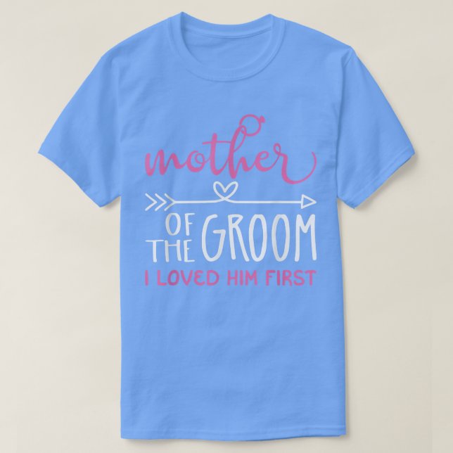 Mor i Groom jag älskade honom först T Shirt (Design framsida)