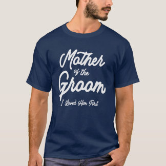 Mor i Groom loved honom först T Shirt