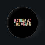 Mor i Groom Mamma Groovy Bachelor Party Wedd Knapp<br><div class="desc">Mor i Groom Mamma Groovy Bachelor Party Bröllop</div>