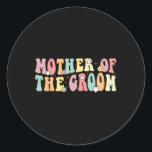 Mor i Groom Mamma Groovy Bachelor Party Wedd Runt Klistermärke<br><div class="desc">Mor i Groom Mamma Groovy Bachelor Party Bröllop</div>