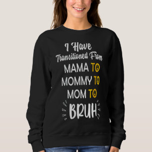 Mor I har gått från Mamma till Mamma till M T Shirt