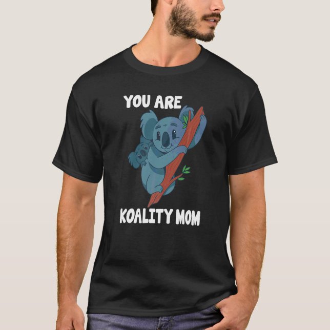 Mor Koala du är Koality Mamma Mors dag T Shirt (Framsida)