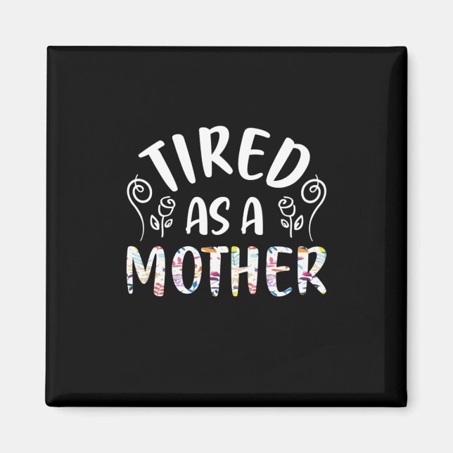 Mor konst Trött som en mamma Magnet (Framsidan)