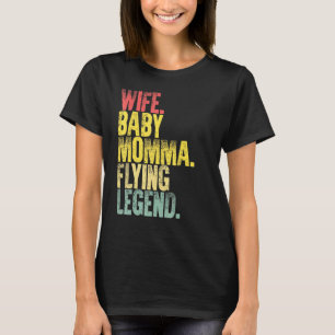 Mor Kvinnor hustru Baby mamma som flyger med bensi T Shirt