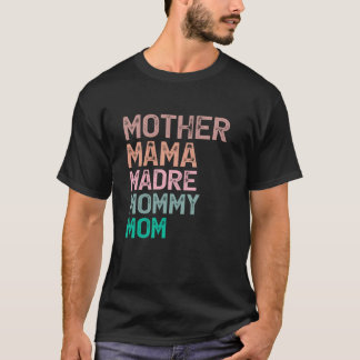 Mor Mamma Madre Mamma Mamma Mors dag Kvinnor i T Shirt