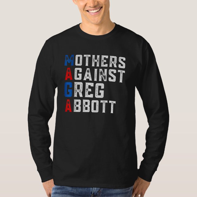 Mor mot Greg Abbott Democrat Maga T Shirt (Framsida)
