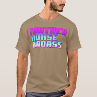 Mor Nurse Badass-vänner T Shirt