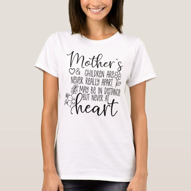 Mor och Barn är aldrig Verkligen bredvid mamma T Shirt (Framsida)