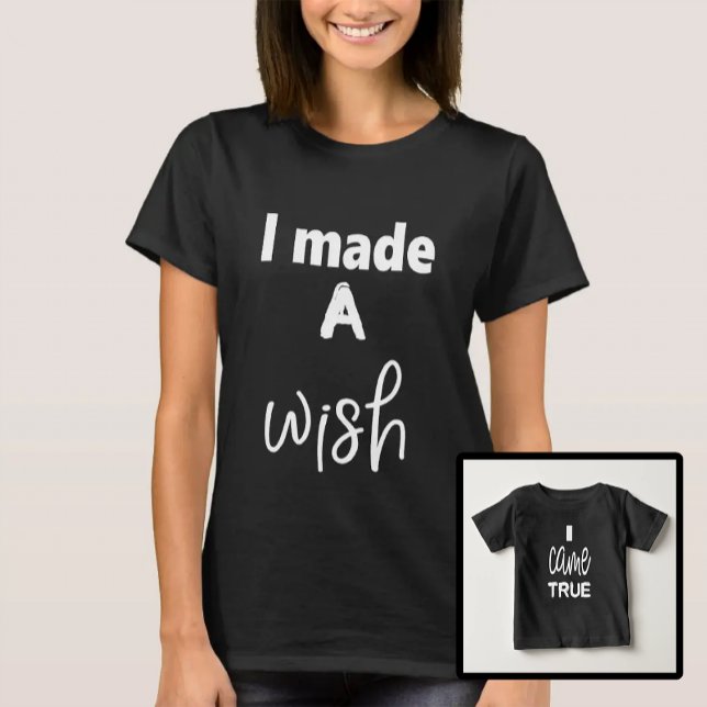 Mor och Son Dotter Wish Came True T Shirt (Skapare uppladdad)