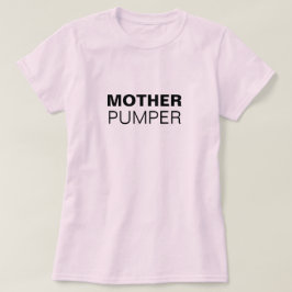 Mor Pumper rolig amning T Shirt