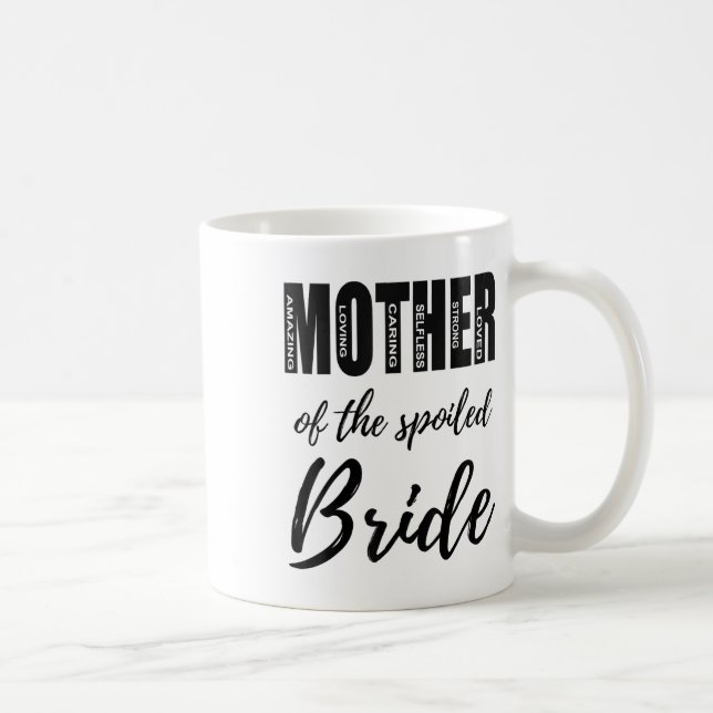 Mor till bortskämd brud Rolig mamma bröllopsrepeti Kaffemugg (Höger)
