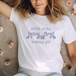 Mor till den lila älvan Första bärfödelsedagen T Shirt