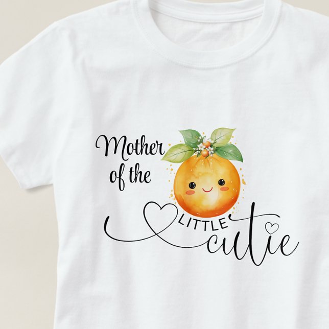 Mor till den lilla citrusfruktköttsregionen Cutie  T Shirt (Mother of the little cutie baby shower shirt.)