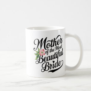 Mor till den vackraste bruden Cool Bröllopsklädsel Kaffemugg